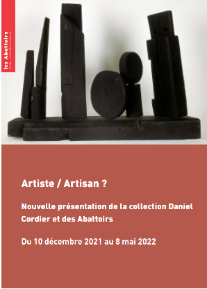 Artiste Artisan Nouvelle Présentation De La Collection Daniel Cordier Et Des Abattoirs