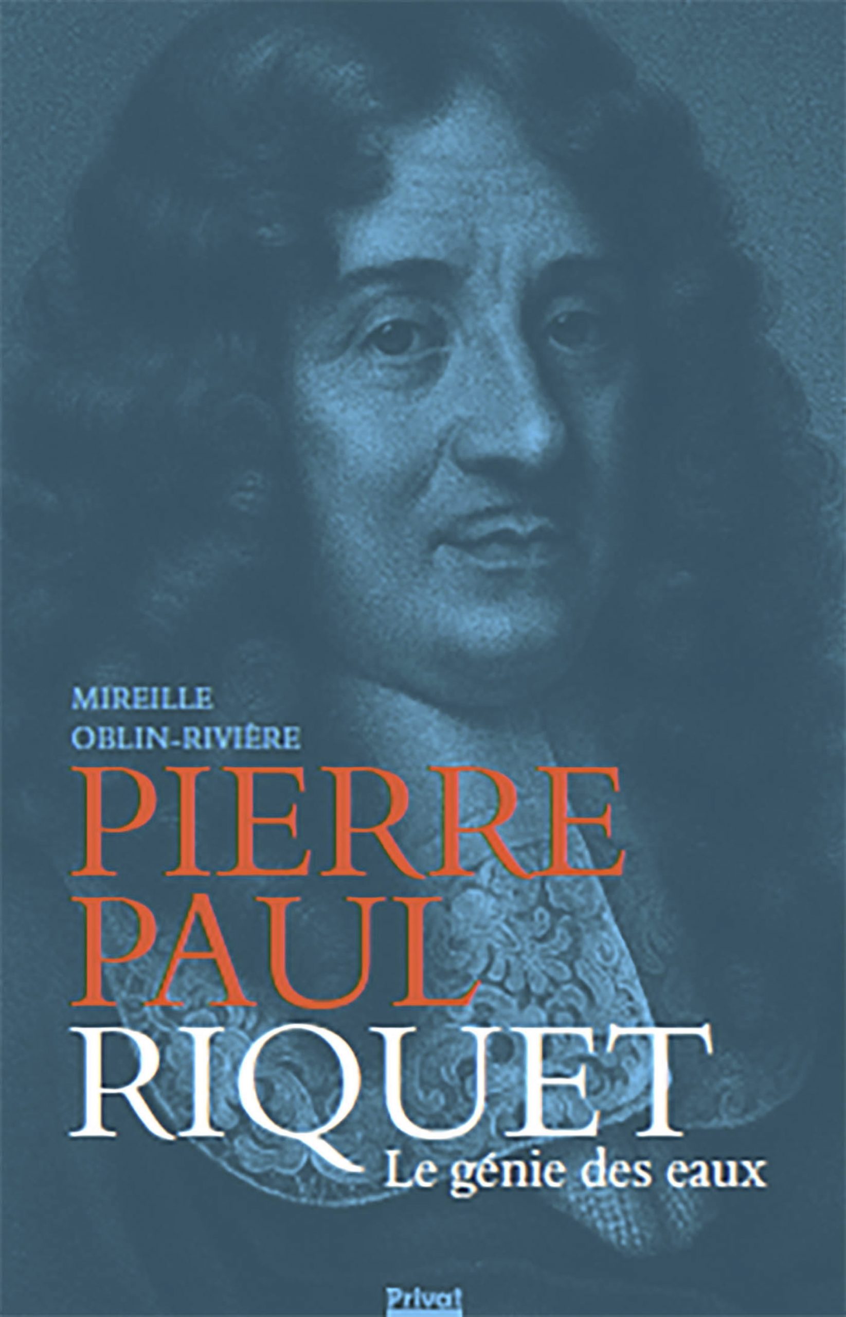 Pierre Paul Riquet, Le Génie Des Eaux