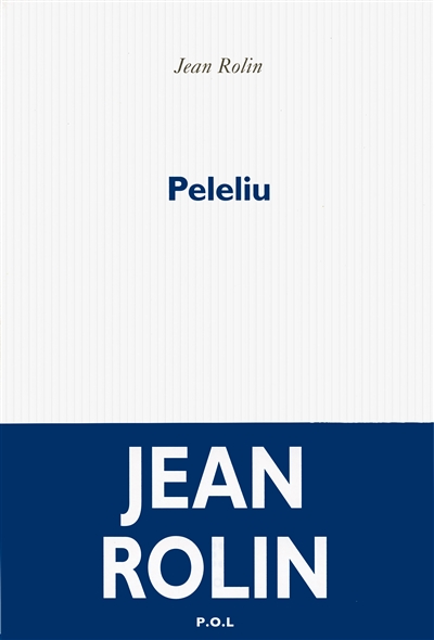 Jean Rolin Peleliu
