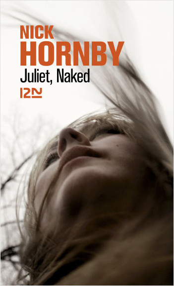 Juliet, Naked De Nick Hornby
