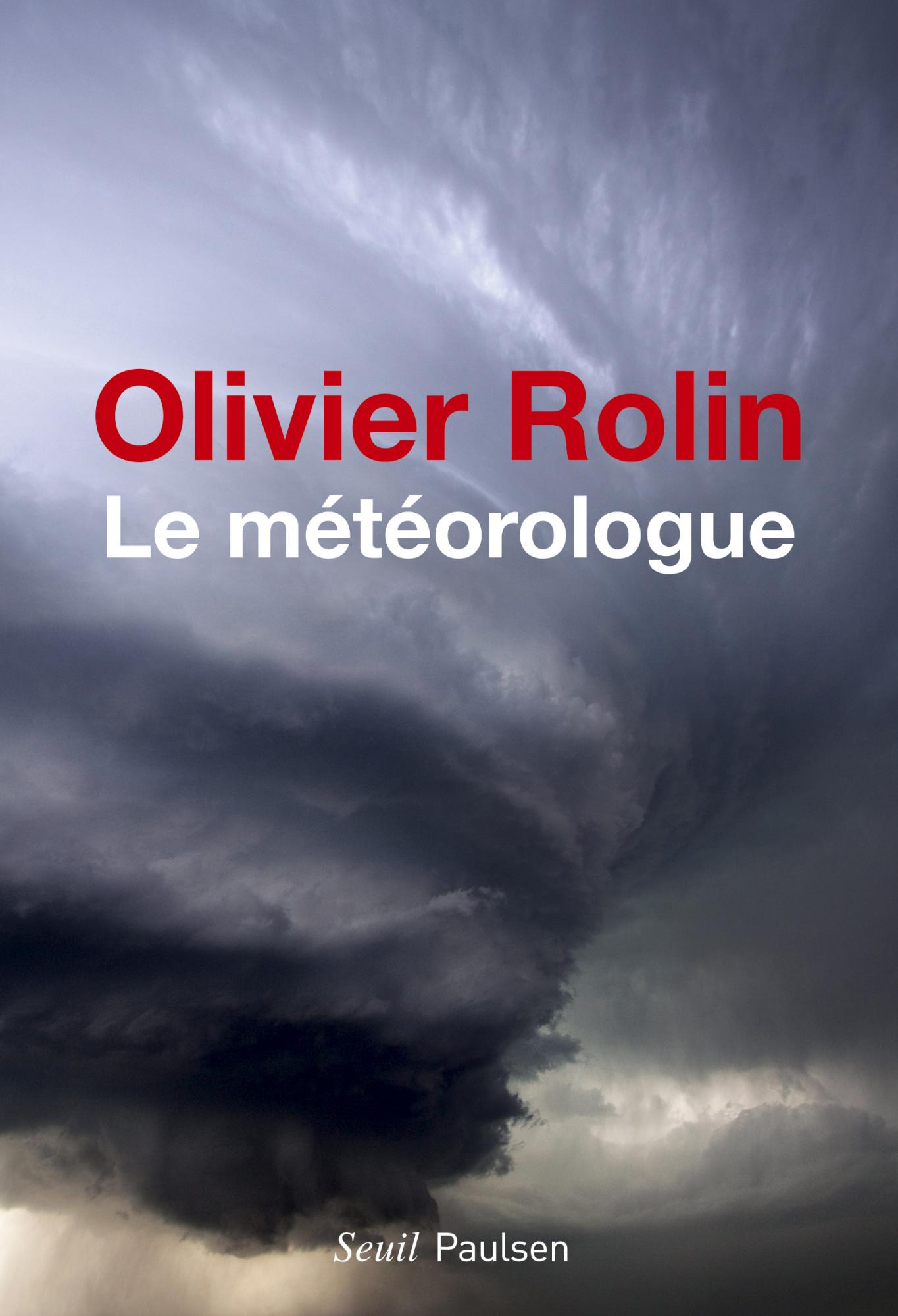 Le Météorologue D’Olivier Rolin