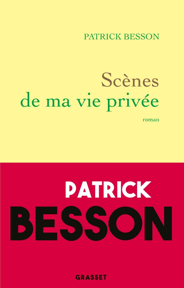 Scènes De Ma Vie Privée De Patrick Besson