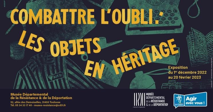Affiche de l'exposition "Combattre L'oubli : les objets en héritage"