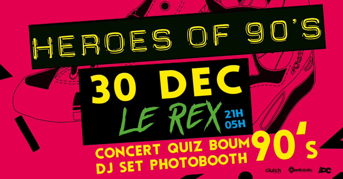 AFFICHE HEROES OF 90'S REX TOULOUSE