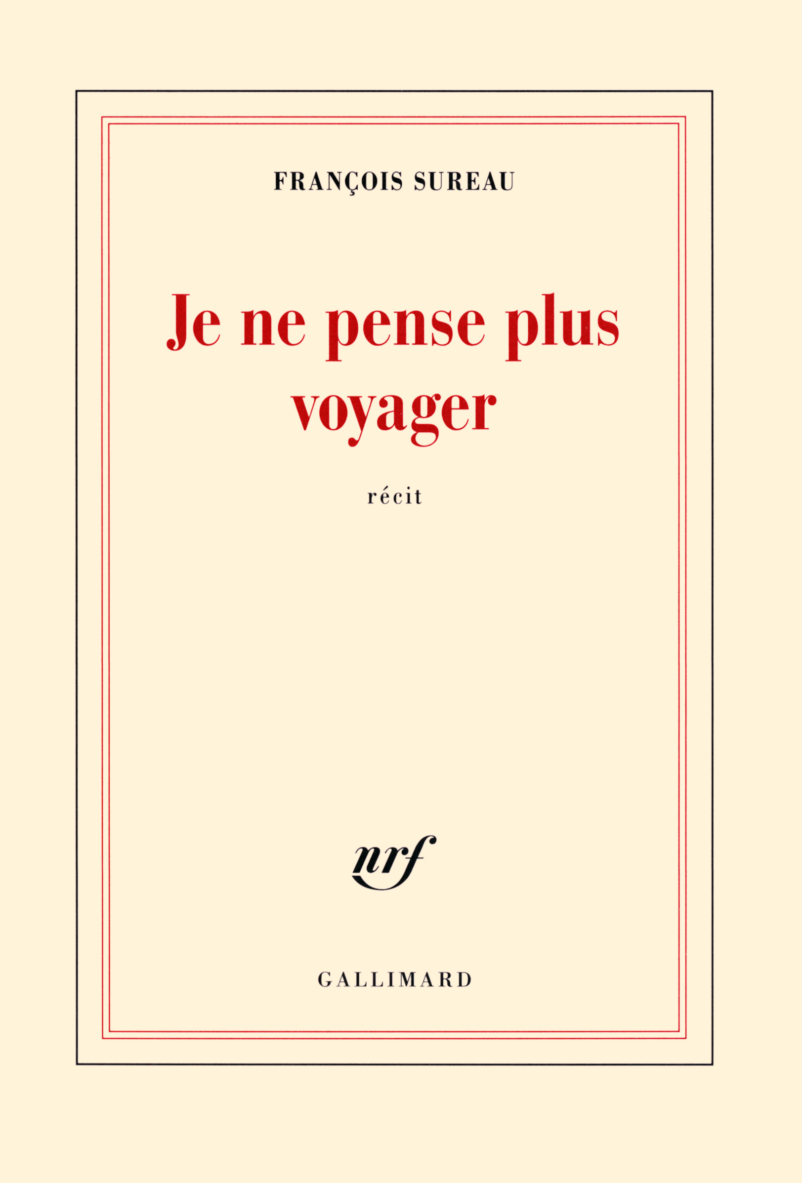 Je Ne Pense Plus Voyager  •  Gallimard