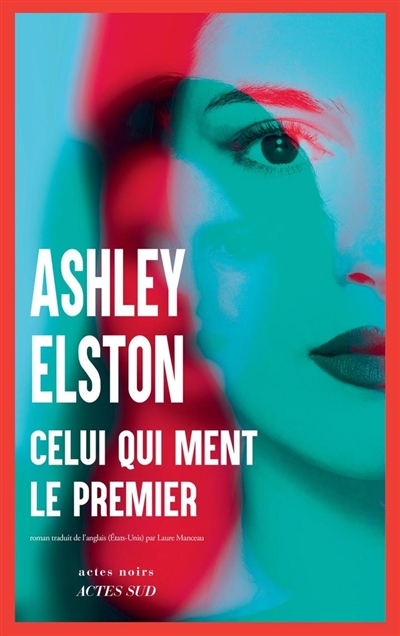 Celui Qui Ment Le Premier  •  Actes Sud