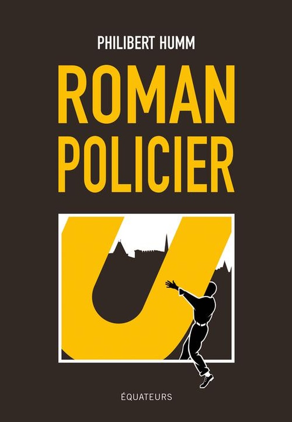 Roman Policier  •  Éditions Des Equateurs