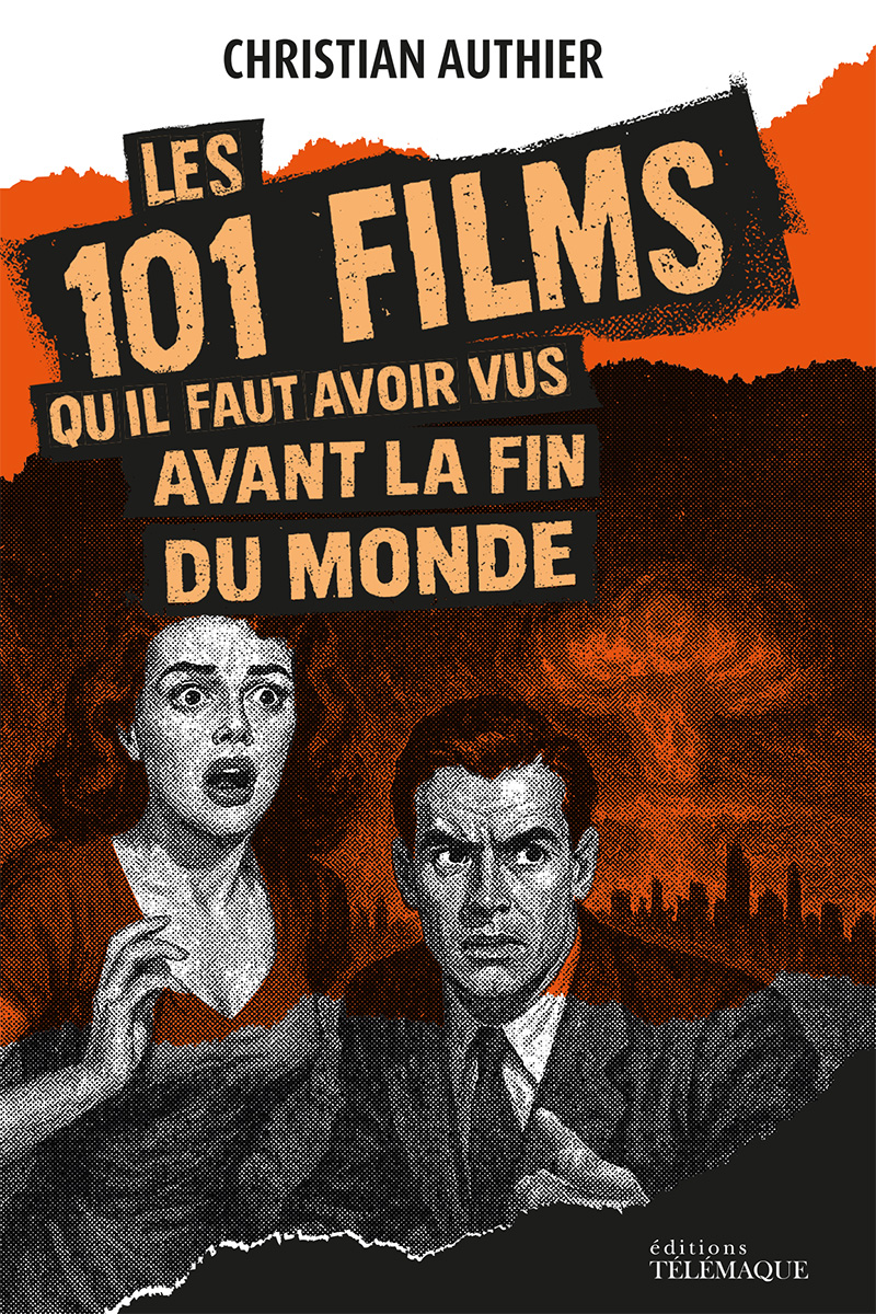 Les 101 Films Qu’il Faut Avoir Vus Avant La Fin Du Monde