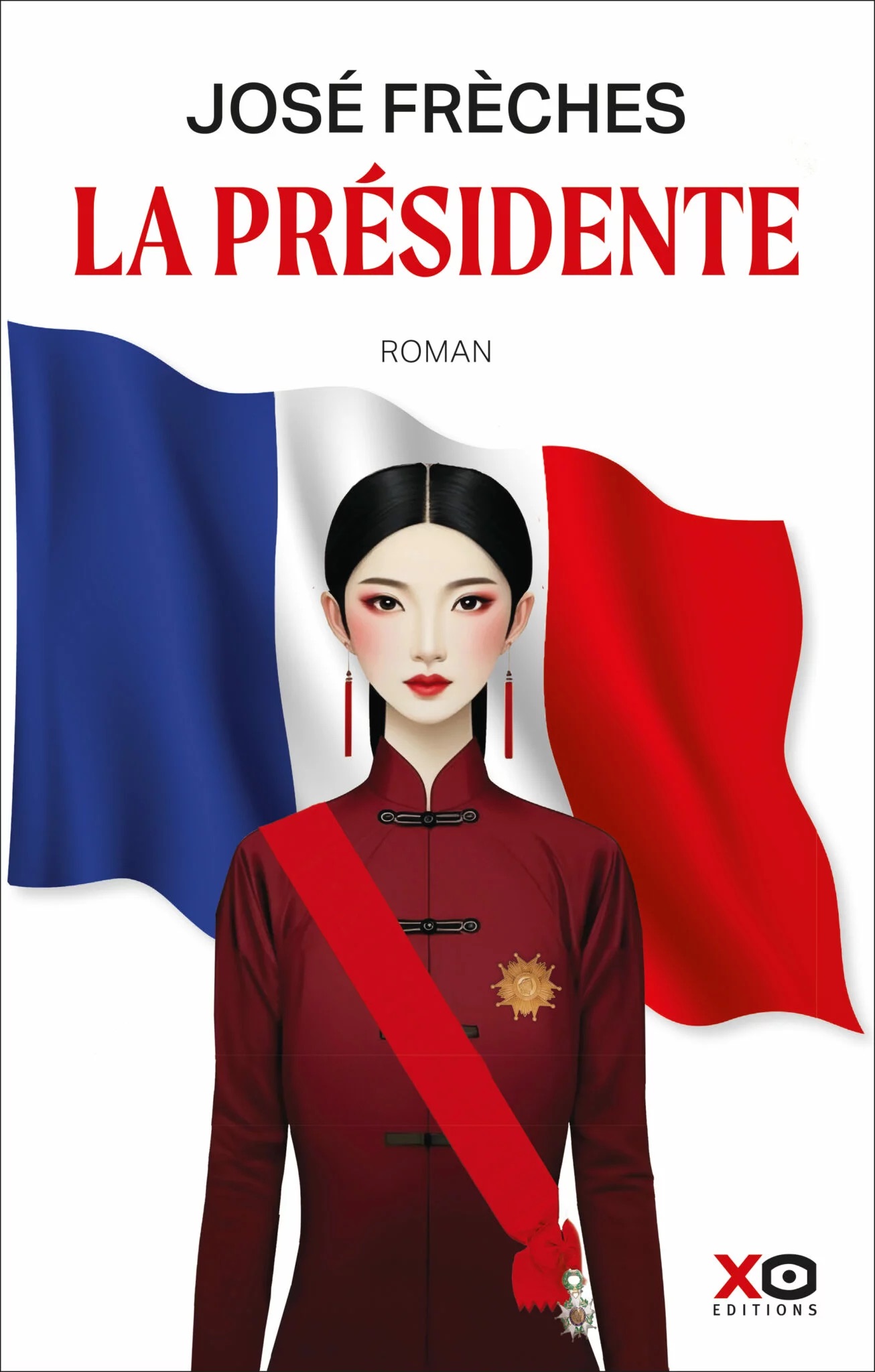 La Présidente », Roman De José Frèches – XO Editions