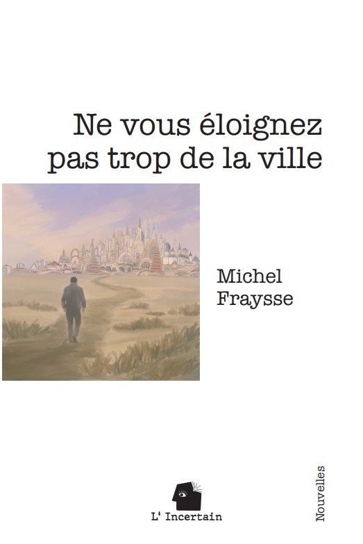 Ne Vous Éloignez Pas Trop De La Ville 