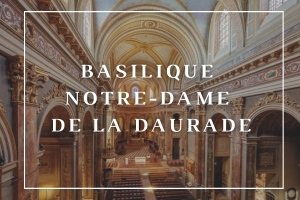 Basilique Notre Dame De La Daurade
