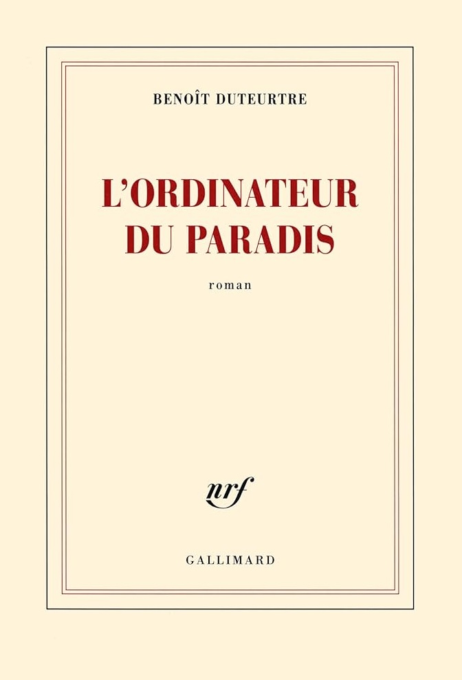 L’Ordinateur Du Paradis De Benoît Duteurtre