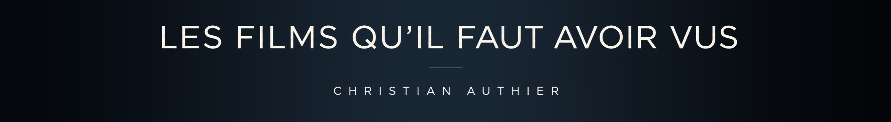 Christian Authier Les Films Qu'il Faut Avoir Vus 3
