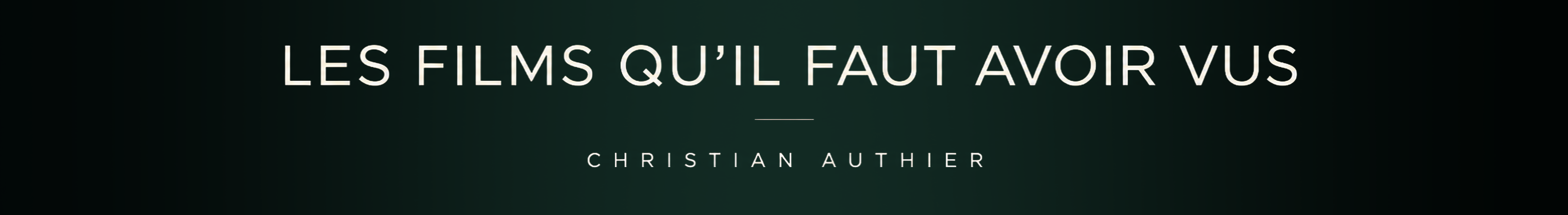 Christian Authier Les Films Qu'il Faut Avoir Vus 4