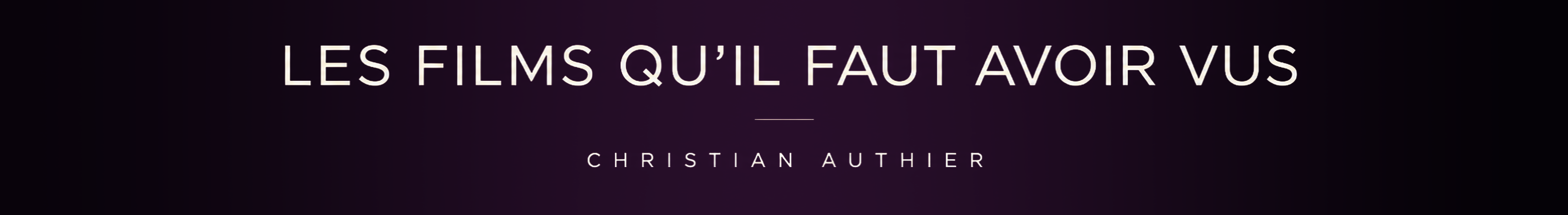 Christian Authier Les Films Qu'il Faut Avoir Vus 6