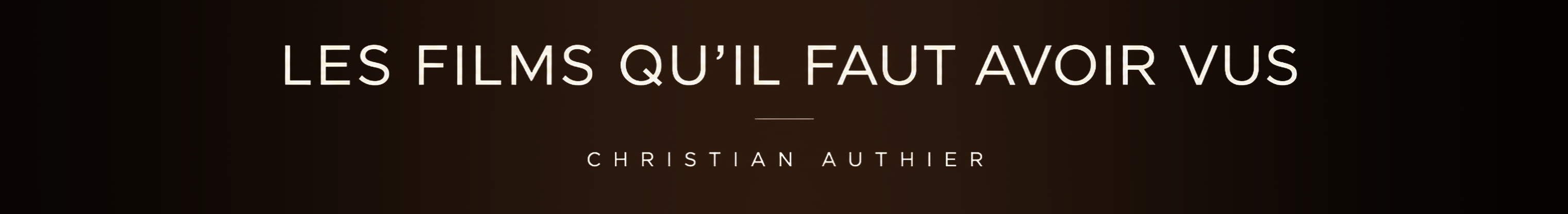Christian Authier Les Films Qu'il Faut Avoir Vus 8