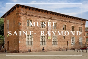 Musée Saint Raymond