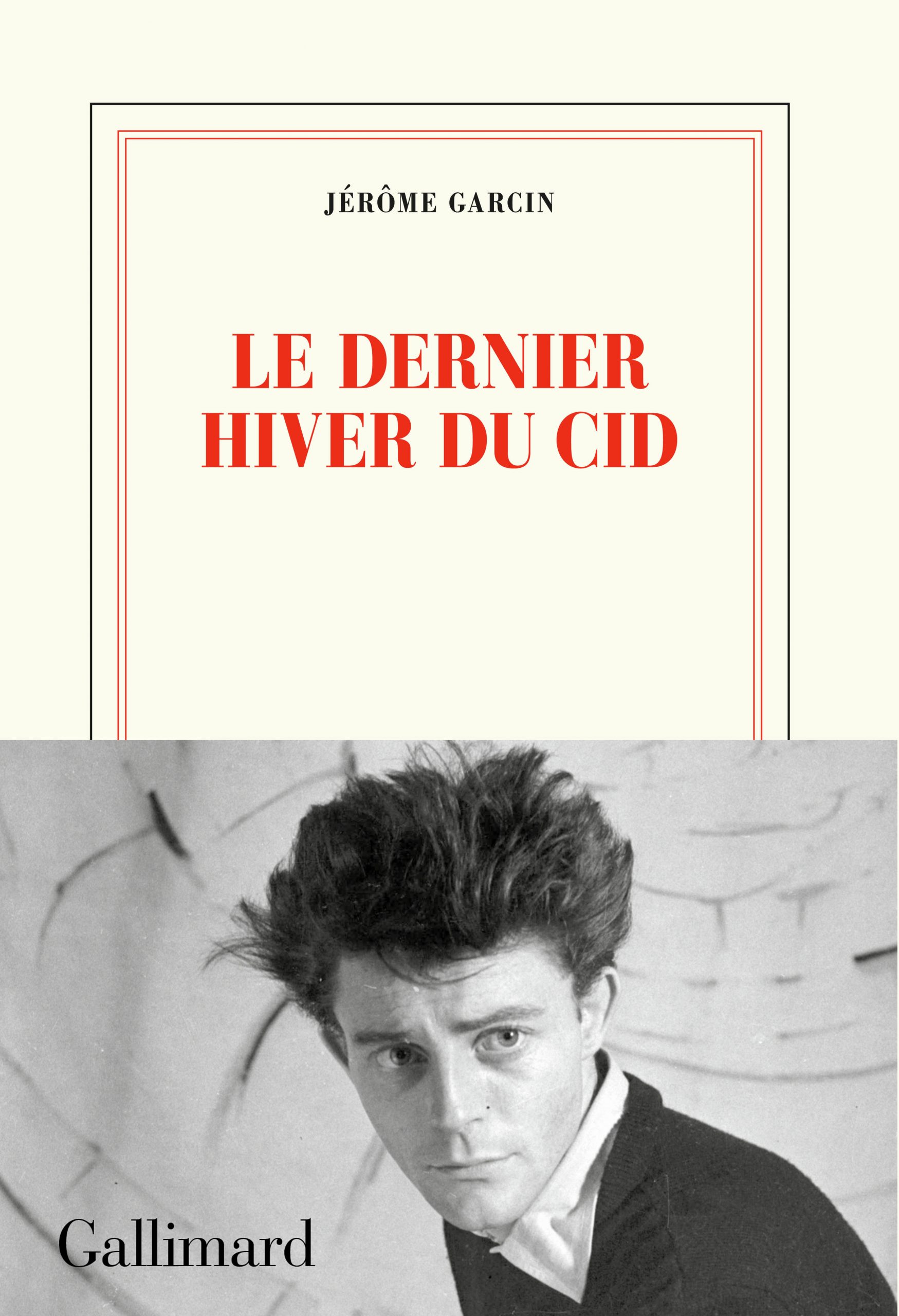 Le Dernier Hiver Du Cid De Jérôme Garcin